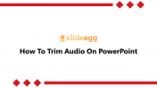 11_How To Trim Audio On PowerPoint